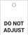 Do Not Adjust - Valve Tag