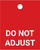 Do Not Adjust - Valve Tag