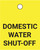Domestic Water Shut-Off - Valve Tag