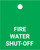 Fire Water Shut-Off - Valve Tag