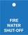 Fire Water Shut-Off - Valve Tag
