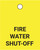 Fire Water Shut-Off - Valve Tag