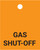 Gas Shut-Off - Valve Tag