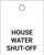 House Water Shut-Off - Valve Tag