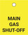 Main Gas Shut-Off - Valve Tag