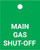 Main Gas Shut-Off - Valve Tag