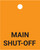 Main Shut-Off - Valve Tag