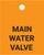 Main Water Valve - Valve Tag