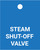 Steam Shut-Off Valve - Valve Tag