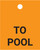 To Pool - Valve Tag
