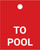 To Pool - Valve Tag