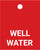 Well Water - Valve Tag
