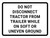 Do Not Disconnect Tractor From Trailer While On Soft Or Uneven Ground Landscape - Wall Sign