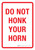 Do Not Honk Your Horn Portrait - Wall Sign