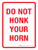 Do Not Honk Your Horn Portrait - Wall Sign