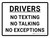Drivers - No Texting No Talking No Exceptions White Landscape - Wall Sign