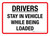 Drivers - Stay In Vehicle While Being Loaded Landscape - Wall Sign