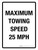 Maximum Towing Speed 25 MPH Portrait - Wall Sign