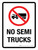 No Semi Trucks Portrait - Wall Sign