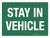 Stay In Vehicle Green Landscape - Wall Sign