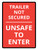 Trailer Not Secured Unsafe To Enter Red Portrait - Wall Sign