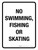 No Swimming Fishing Or Skating Portrait - Wall Sign