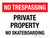 No Trespassing: Private Property No Skateboarding Landscape - Wall Sign