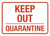 Keep Out - Quarantine Landscape - Wall Sign