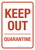 Keep Out - Quarantine Portrait - Wall Sign