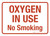 Oxygen In Use No Smoking Landscape - Wall Sign