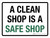 A Clean Shop Is A Safe Shop Landscape - Wall Sign