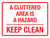 A Cluttered Area Is A Hazard Keep Clean Landscape - Wall Sign