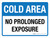 Cold Area: No Prolonged Exposure Landscape - Wall Sign