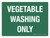 Vegetable Washing Only Green Landscape - Wall Sign