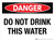 Danger: Do Not Drink This Water Landscape - Wall Sign