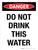 Danger: Do Not Drink This Water Portrait - Wall Sign