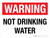 Warning: Not Drinking Water Landscape - Wall Sign
