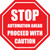 Stop: Automation Ahead Proceed With Caution Stop Sign - Floor Sign