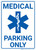 Medical Parking Only Portrait - Wall Sign