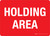Red Tag Holding Area Landscape - Wall Sign