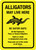 Alligators May Live Here - Be Gator Safe Portrait - Wall Sign