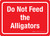 Do Not Feed the Alligators Landscape - Wall Sign