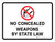 No Concealed Weapons By State Law with Icon Landscape - Wall Sign