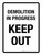 Demolition In Progress - Keep Out Portrait - Wall Sign