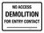 No Access Demolition For Entry Contact Landscape - Wall Sign