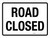 Road Closed Landscape - Wall Sign