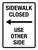Sidewalk Closed Use Other Side (Left Arrow) Portrait - Wall Sign