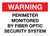 Warning: Perimeter Monitored By Fiber Optic Security System Landscape - Wall Sign