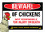 Beware Of Chickens Not Responsible For Injury Or Death Landscape - Wall Sign