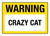 Warning: Crazy Cat Landscape - Wall Sign